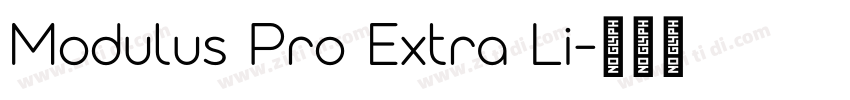 Modulus Pro Extra Li字体转换 Modulus Pro Extra Li字体转换